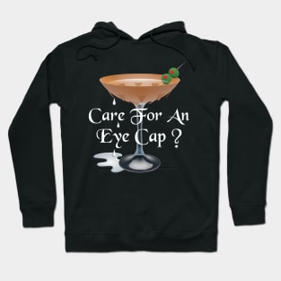 Care For An Eye Cap Mortician Drinking Joke Hoodie